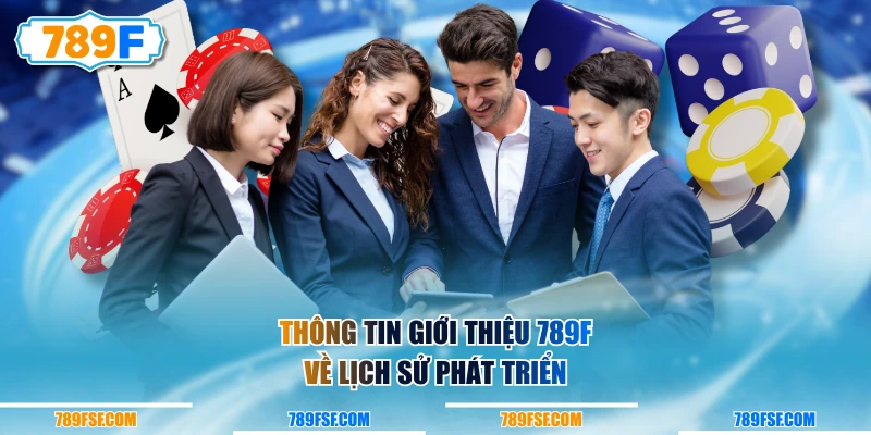 Thông tin giới thiệu 789F về lịch sử phát triển