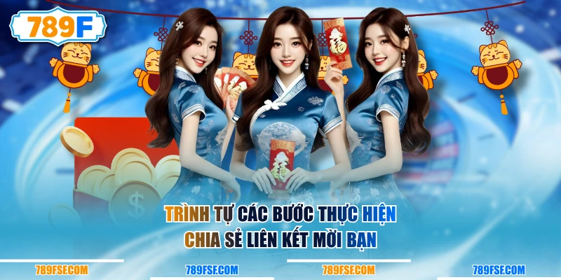 Trình tự các bước thực hiện chia sẻ liên kết mời bạn